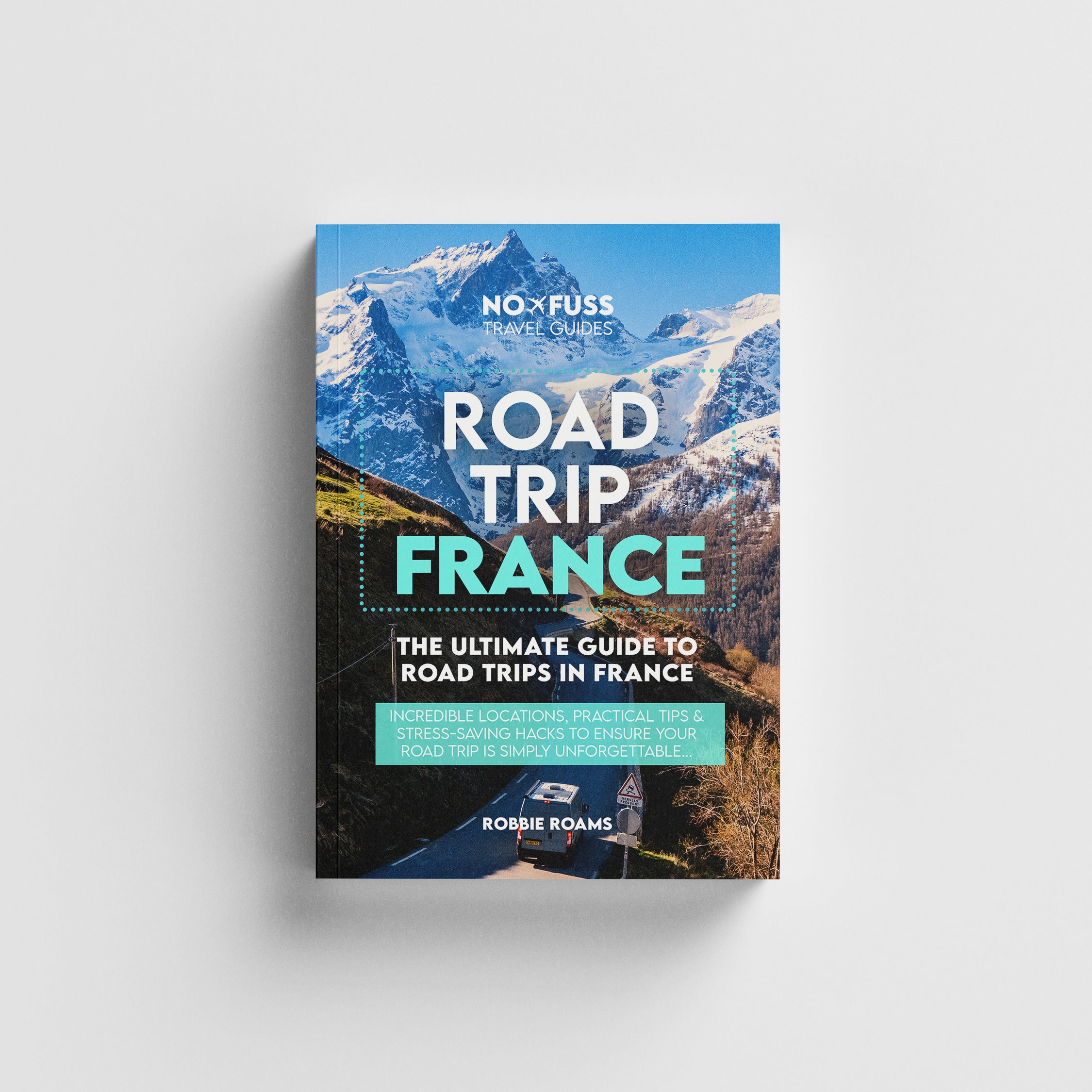 Road Trip France Guide Book - The Ultimate Guide to France by Robbie Roams - Physical Book image