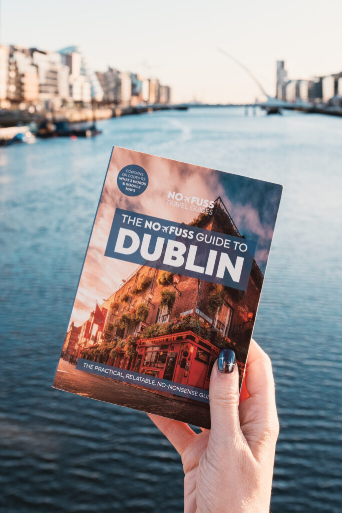 No Fuss Travel Guides Team's 2025 Highlights. Dani: Dublin City Guide