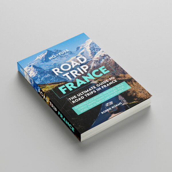 Road Trip France Guide Book - The Ultimate Guide to France by Robbie Roams - Image 3